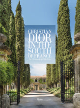 Load image into Gallery viewer, Christian Dior in the South of France: The Château de la Colle Noire
